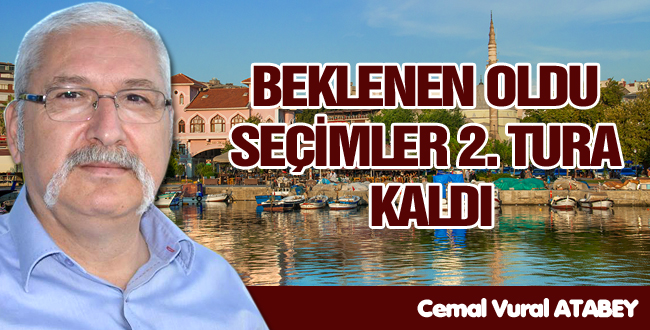 BEKLENEN OLDU SEÇİMLER 2. TURA KALDI