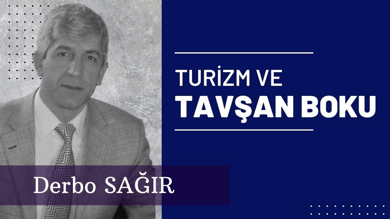 TURİZM ve TAVŞAN BOKU