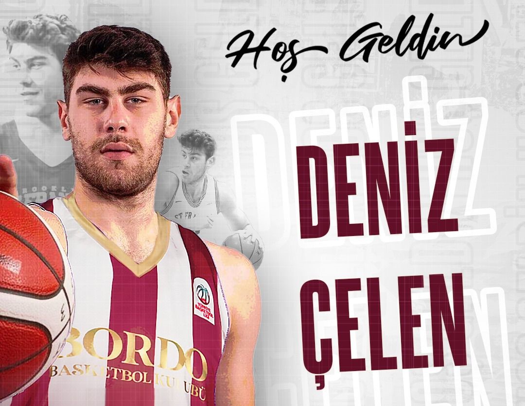 DENİZ ÇELEN BORDO BASKETBOL’DA