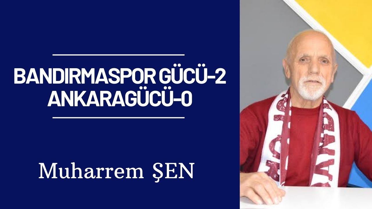 BANDIRMASPOR GÜCÜ-2 ANKARAGÜCÜ-0